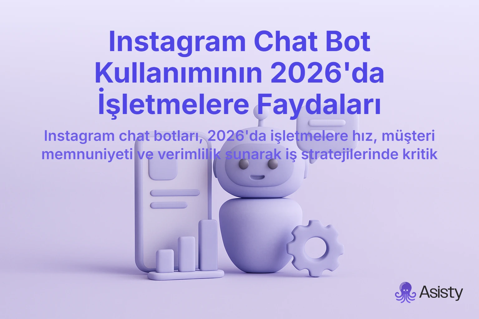 Instagram Chat Bot Kullanımının 2026'da İşletmelere Faydaları