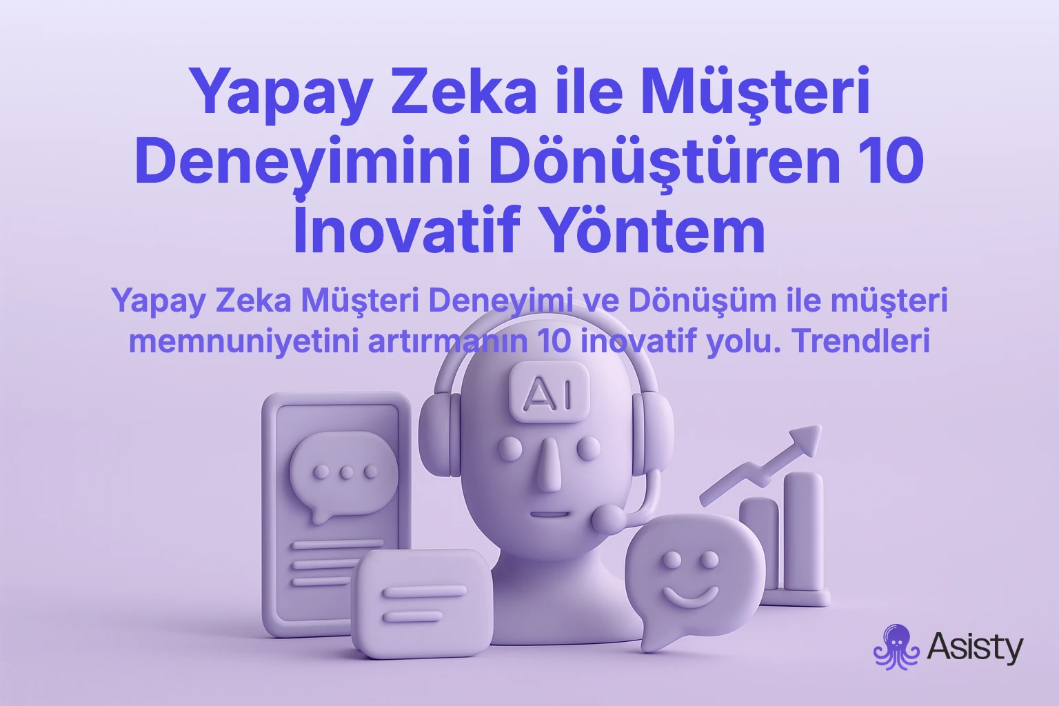 Yapay Zeka Müşteri Deneyimi ve Dönüşüm 