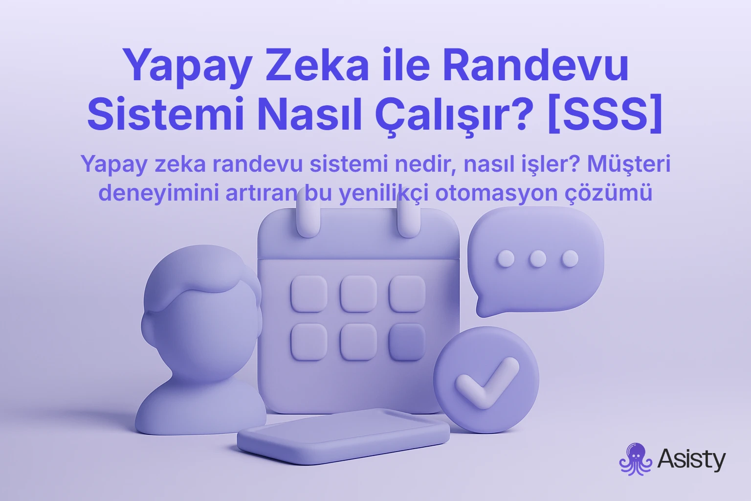 Yapay Zeka ile Randevu Sistemi Nasıl Çalışır? [SSS]